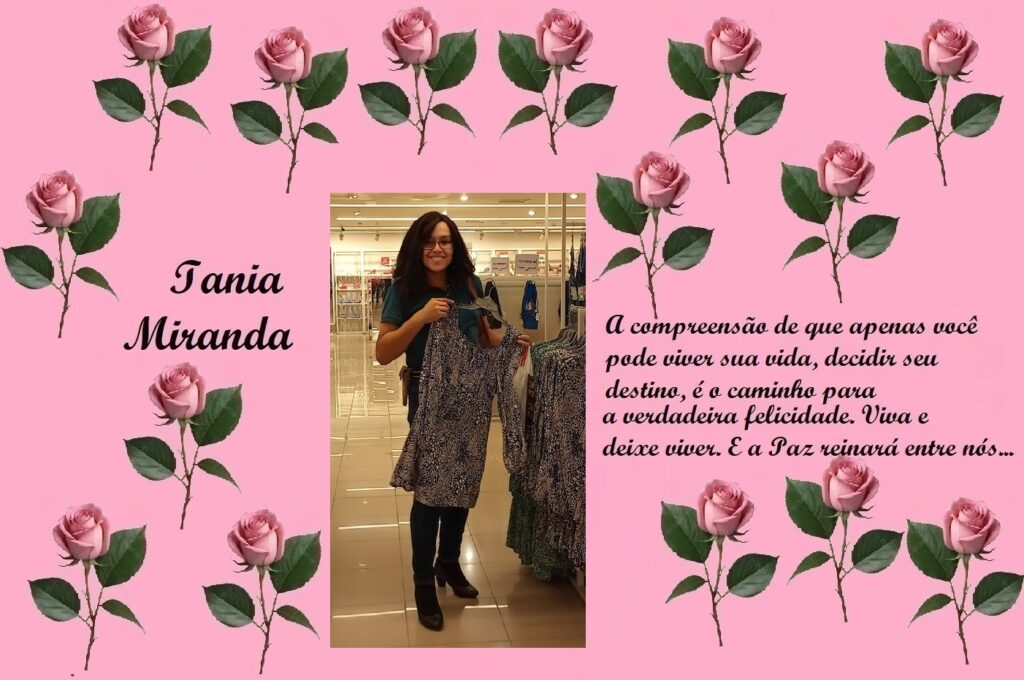 Pink collage with rose illustrations; left side shows the name 'Iania Miranda', center features a woman in a store holding a dress, right side contains a Portuguese quote about living life, choosing your destiny, happiness, and peace.