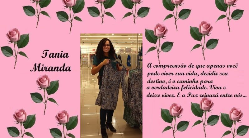 Pink collage with rose illustrations; left side shows the name 'Iania Miranda', center features a woman in a store holding a dress, right side contains a Portuguese quote about living life, choosing your destiny, happiness, and peace.