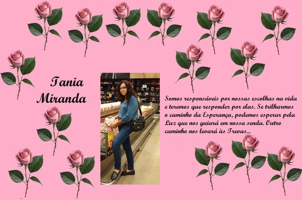 Pink background with pink rose motifs; left shows cursive text 'Tania Miranda', right has a long Portuguese quote about choices and hope, and a photo of a woman in a store centered between.