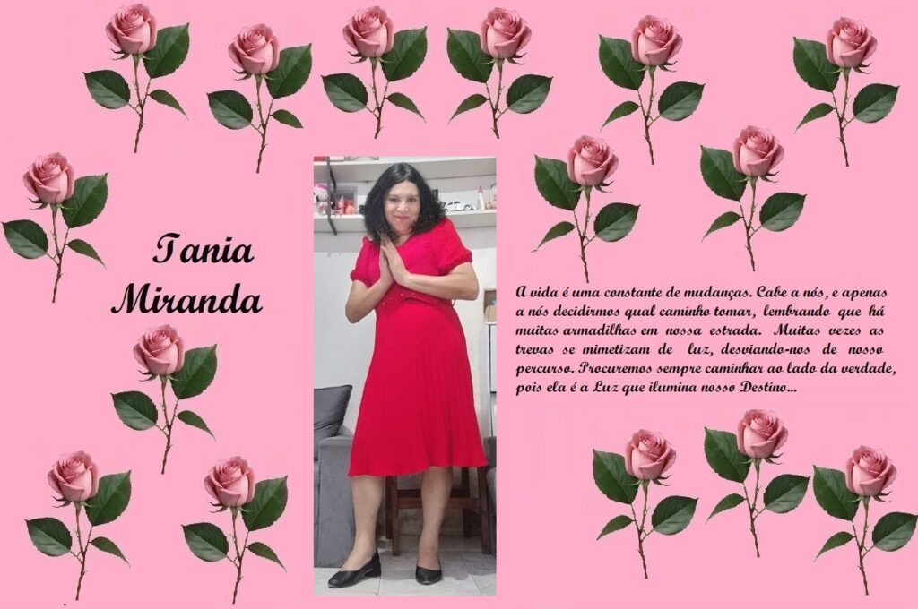 Decorative tribute graphic: pink background with rose border, left shows 'Tania Miranda' in script, center photo of woman in red dress, right-side Portuguese quote about life's changes.