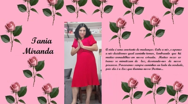 Decorative tribute graphic: pink background with rose border, left shows 'Tania Miranda' in script, center photo of woman in red dress, right-side Portuguese quote about life's changes.