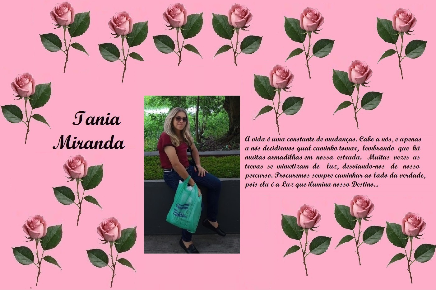 Pink floral collage with repeated rose motifs; left shows 'Tania Miranda' in script, center a photo of a woman with a green bag, right a Portuguese verse.