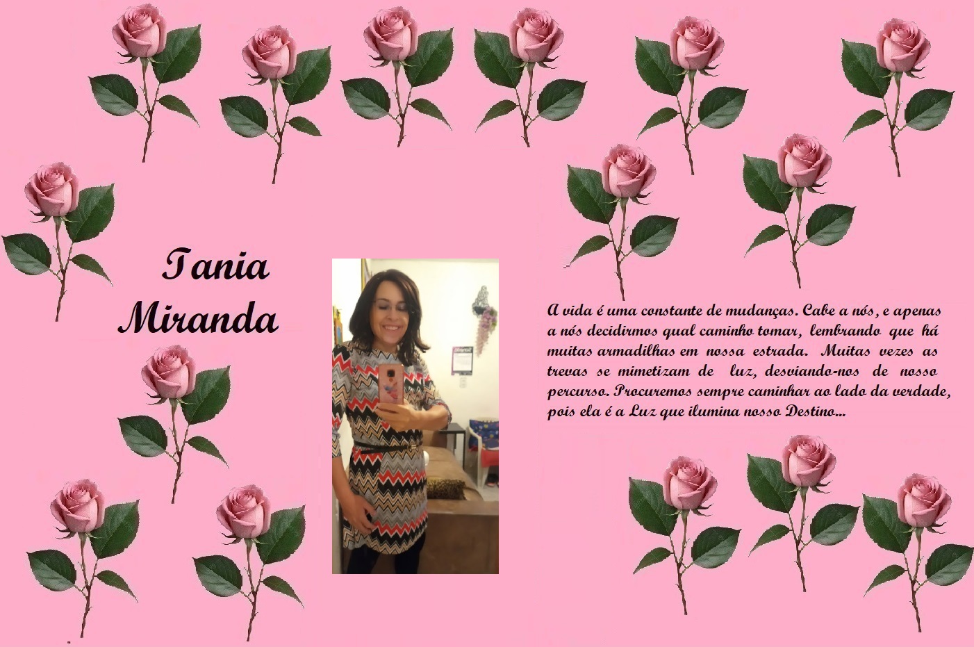 Decorative pink collage with rose borders. Left side reads 'Iania Miranda', center shows a smiling woman in a patterned dress taking a photo in a mirror, right side features a Portuguese quote about life and change.