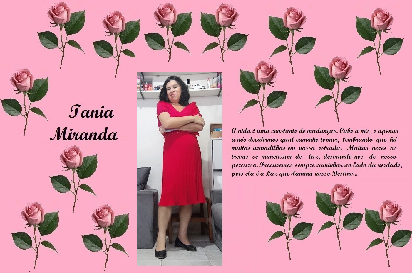 Tribute collage on pink with rose border; left reads 'Tania Miranda', center photo of a woman in a red dress, right a Portuguese quote about life's changes.