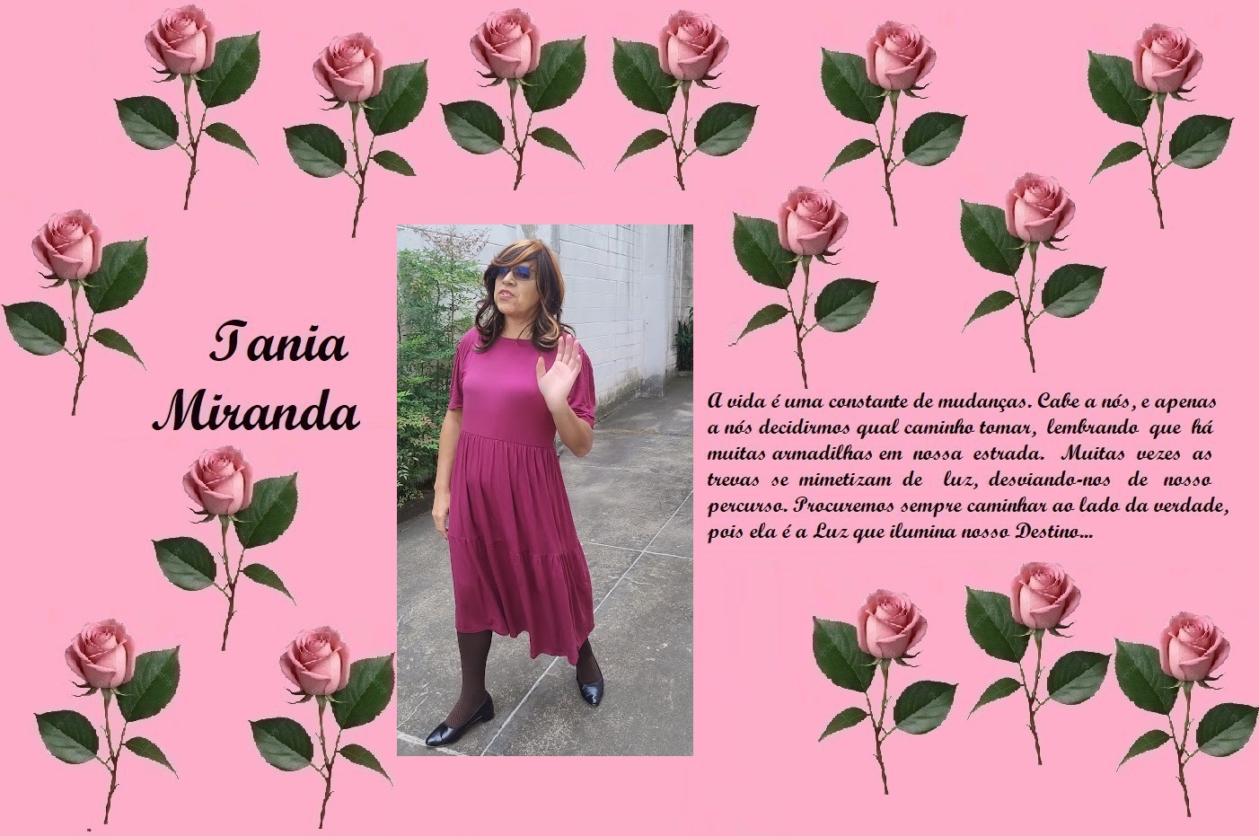 Pink collage with rose border; left side shows a cursive name, center photo of a woman in a magenta dress waving, right side a Portuguese quote about life and destiny.