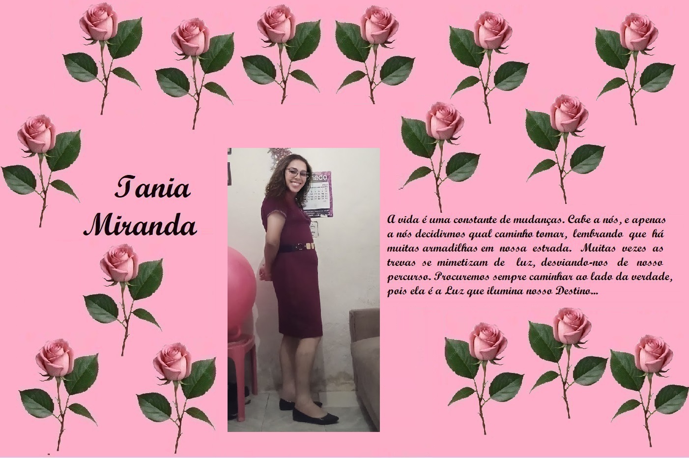 Pink decorative poster with repeating rose motifs; left shows the cursive name 'Tania Miranda', center features a woman in a burgundy dress, and right displays a Portuguese quote about life.