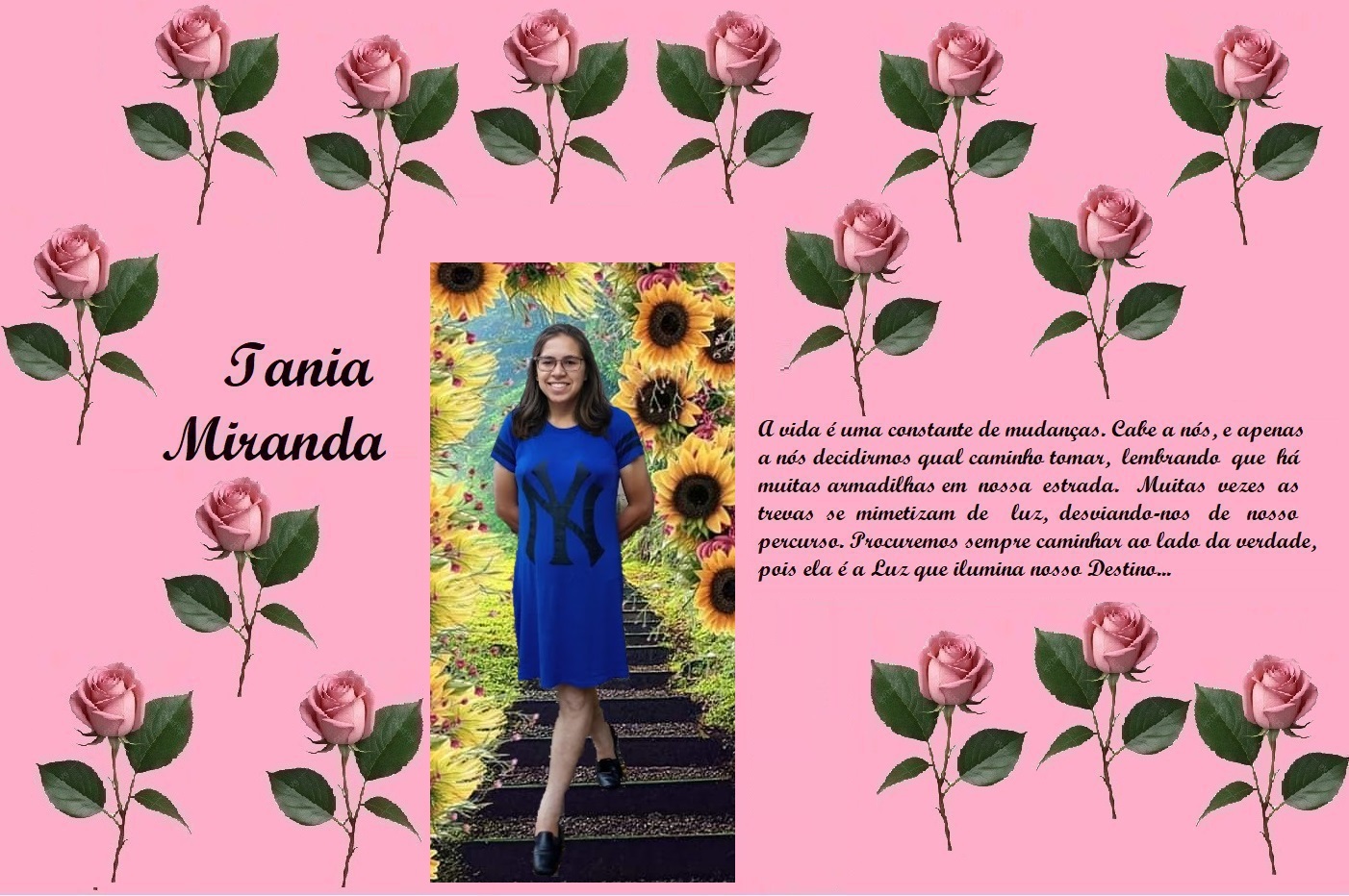 Pink collage with rose border; left shows 'Iania Miranda', center portrait of a girl in a blue dress on a sunflower background, right a Portuguese life quote.