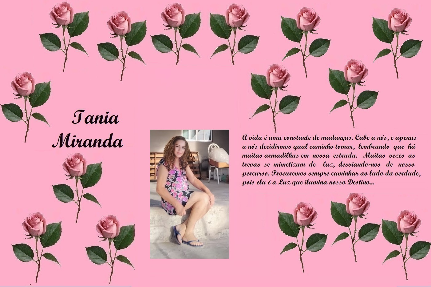 Pink tribute poster with rose border and a photo of Iania Miranda, plus a Portuguese quote about life.