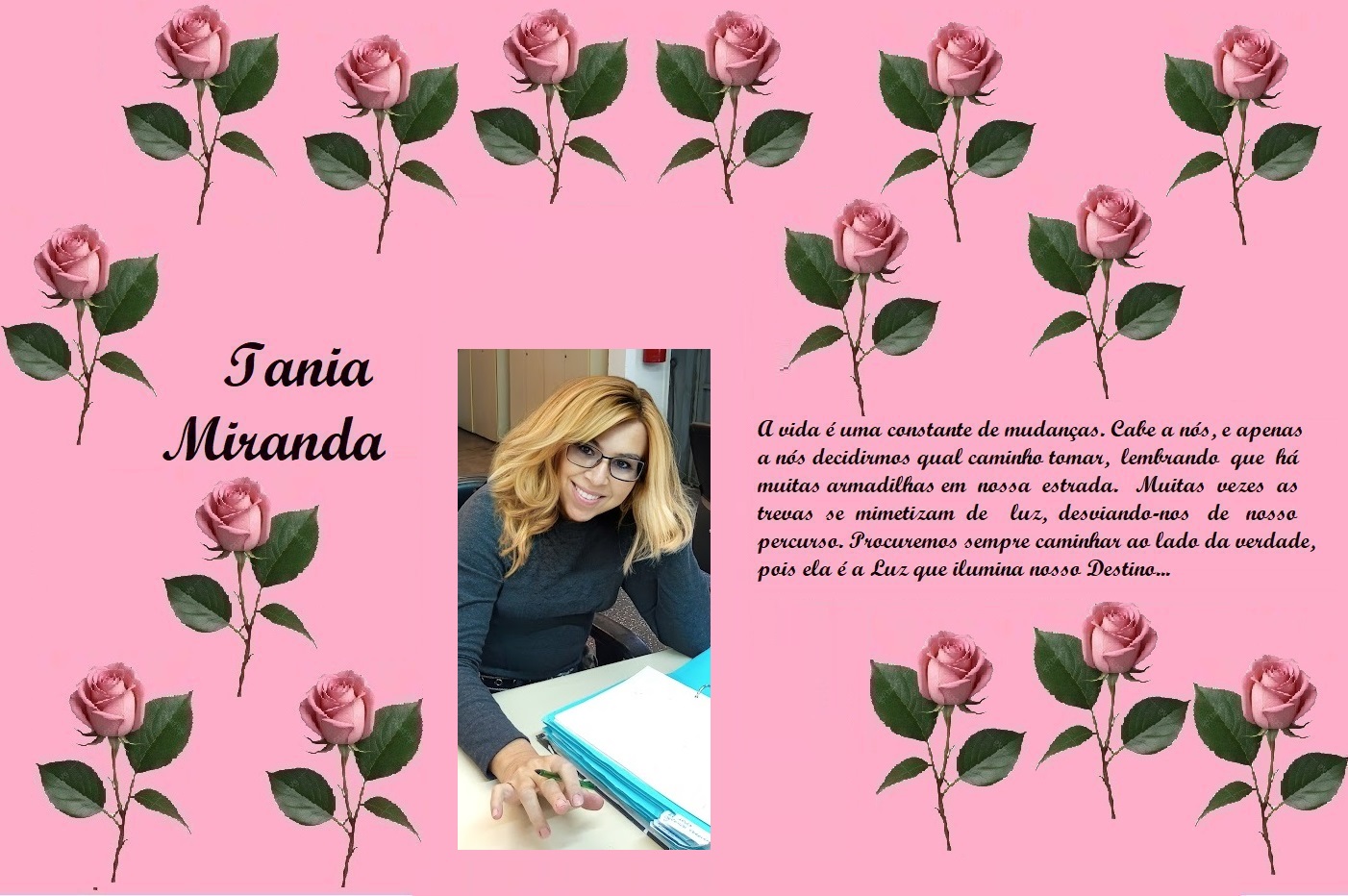 Pink collage featuring rose motifs framing a center portrait of a smiling woman (Tania Miranda) with a Portuguese text block on the right; overall a personal tribute layout.